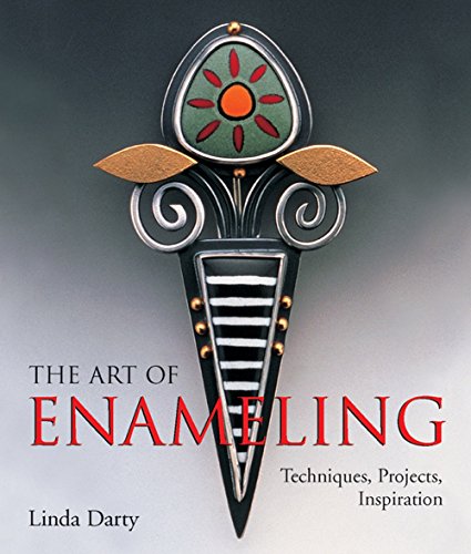 The Art of Enameling: Techniques, Projects, Inspiration book cover