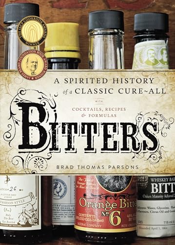 Bitters: A Spirited History of a Classic Cure-All, with Cocktails, Recipes, and Formulas book cover