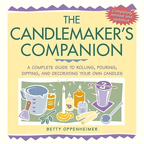 The Candlemaker's Companion: A Complete Guide to Rolling, Pouring, Dipping, and Decorating Your Own Candles book cover