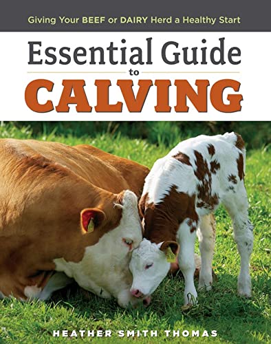 Essential Guide to Calving: Giving Your Beef or Dairy Herd a Healthy Start book cover