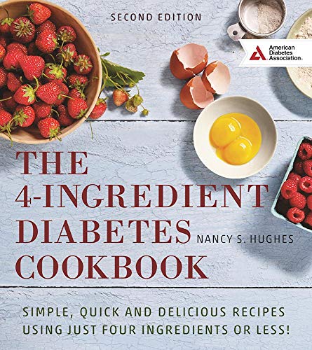 The 4-Ingredient Diabetes Cookbook: Simple, Quick and Delicious Recipes Using Just Four Ingredients or Less! book cover