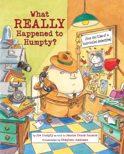 What REALLY Happened to Humpty?: From the Files of a Hard-Boiled Detective book cover