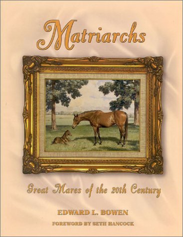 Matriarchs: Great Mares of the 20th Century book cover