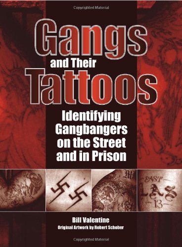 Gangs and Their Tattoos: Identifying Gangbangers on the Street and in Prison book cover