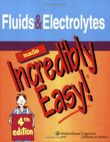 Fluids and Electrolytes Made Incredibly Easy! book cover