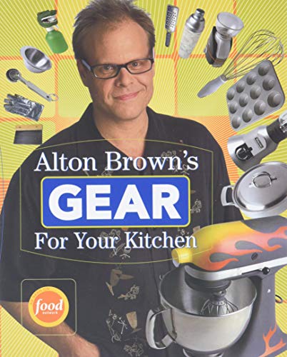 Alton Brown's Gear for Your Kitchen book cover