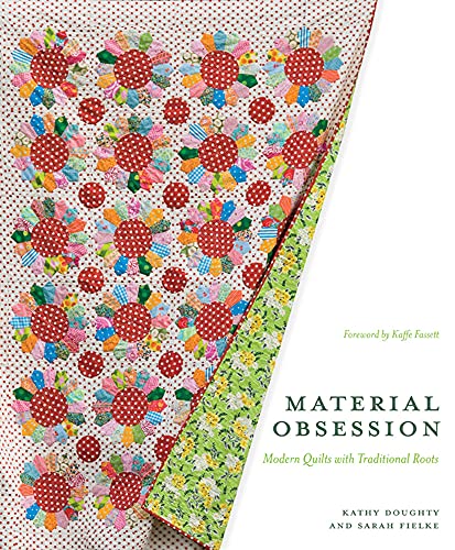 Material Obsession: Modern Quilts with Traditional Roots book cover