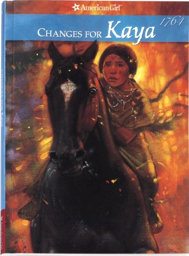 Read Changes for Kaya: A Story of Courage (American Girls: Kaya, #6)