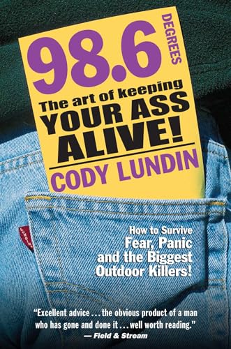 98.6 Degrees: The Art of Keeping Your Ass Alive