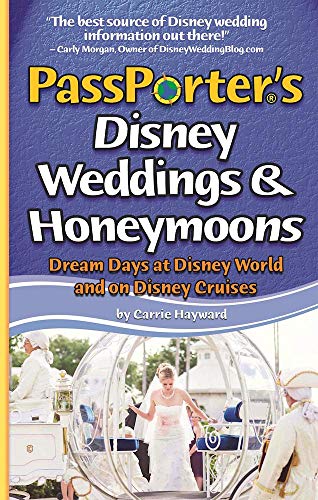 PassPorter's Disney Weddings and Honeymoons: Dream Days at Disney World and on Disney Cruises book cover