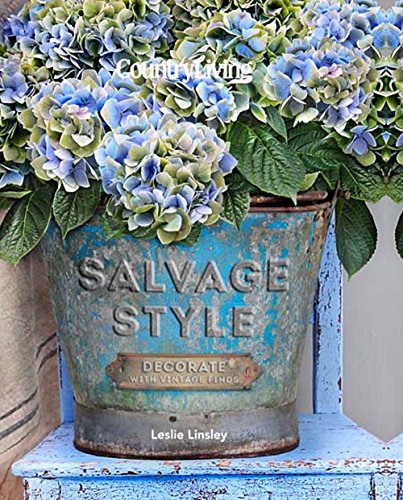 Country Living Salvage Style: Decorate with Vintage Finds book cover