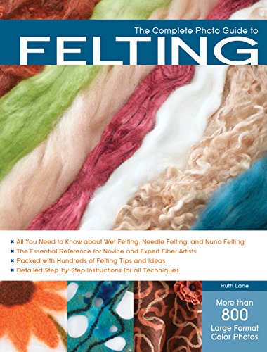 The Complete Photo Guide to Felting book cover