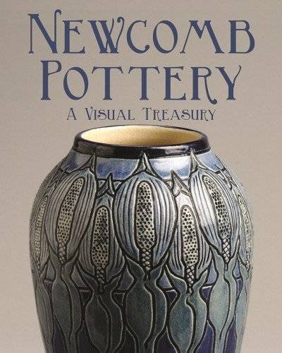 Newcomb Pottery and Craftworks: Louisiana's Art Nouveau book cover