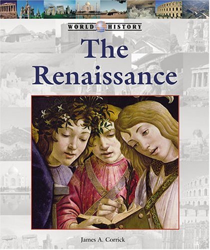 The History of the Renaissance World: From the Rediscovery of Aristotle to the Conquest of Constantinople book cover