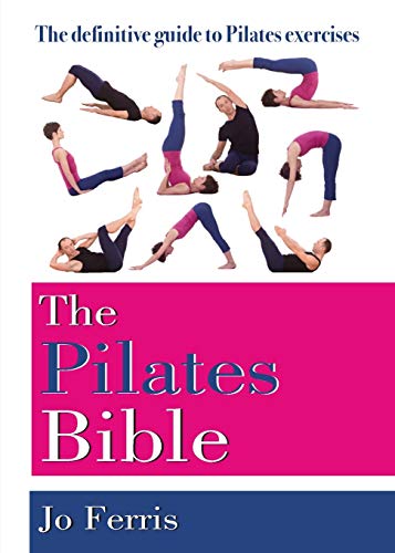 The Pilates Bible: The Definitive Guide to Pilates Excercise book cover