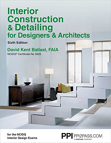 PPI Interior Construction Detailing for Designers Architects, 6th Edition (Paperback) – A Comprehensive NCIDQ Book book cover