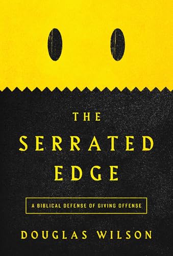 Read The Serrated Edge: A Biblical Defense of Giving Offense