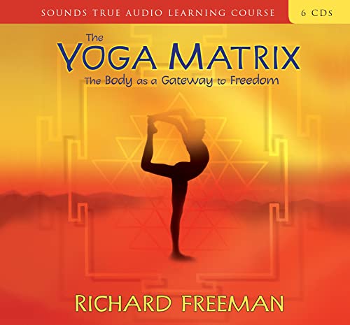 The Yoga Matrix: The Body as a Gateway to Freedom book cover