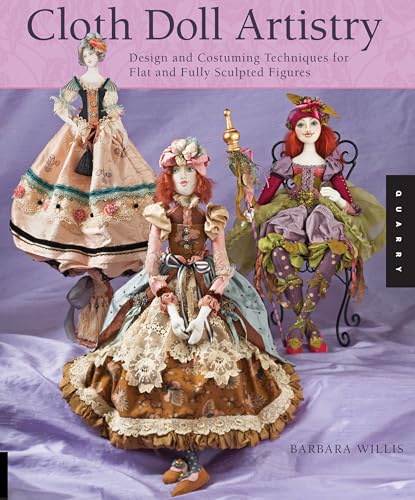 Cloth Doll Artistry: Design and Costuming Techniques for Flat and Fully Sculpted Figures book cover