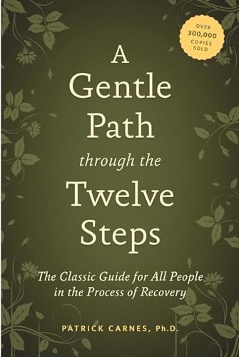 A Gentle Path through the Twelve Steps: The Classic Guide for All People in the Process of Recovery book cover