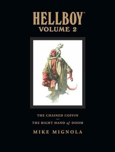 Hellboy, Volume 2: The Chained Coffin & The Right Hand of Doom and Others book cover