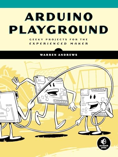 Arduino Playground: Geeky Projects for the Experienced Maker book cover
