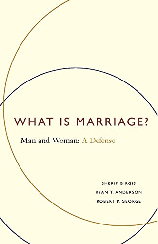 What Is Marriage?: Man and Woman: A Defense book cover