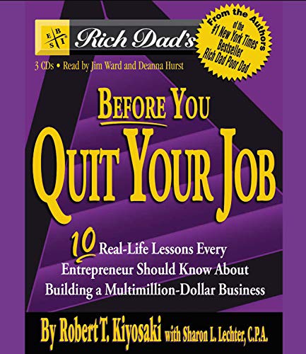 Rich Dad's Before You Quit Your Job: 10 Real-Life Lessons Every Entrepreneur Should Know About Building a Multimillion-Dollar Business book cover