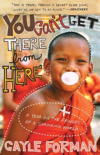 Read You Can't Get There from Here: A Year on the Fringes of a Shrinking World