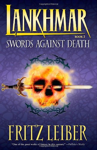 Read Swords Against Death (Fafhrd and the Gray Mouser, #2)