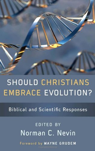 Read Should Christians Embrace Evolution?: Biblical and Scientific Responses