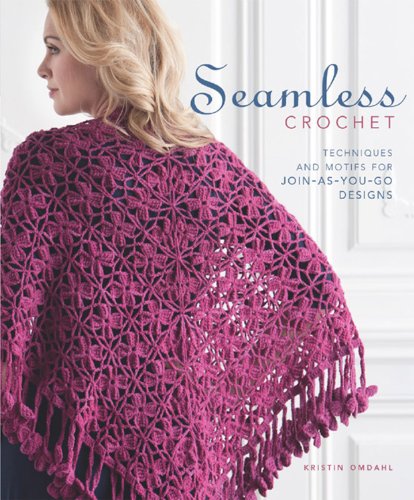Seamless Crochet: Techniques and Designs for Join-As-You-Go Motifs book cover
