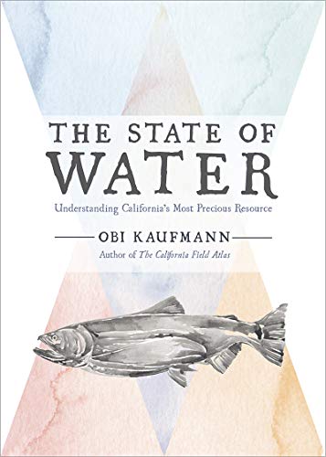 The State of Water: Understanding California's Most Precious Resource book cover
