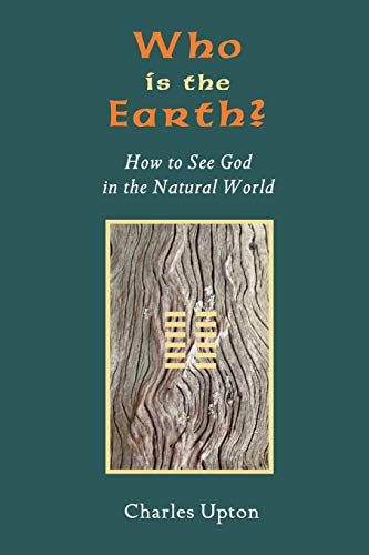 Read Who is the Earth?: How to See God in the Natural World