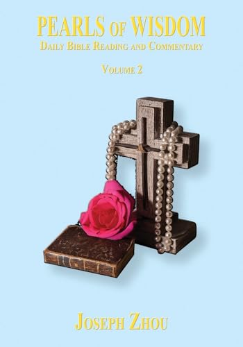 Pearls Of Wisdom VOLUME 2: Daily Bible Reading and Commentary