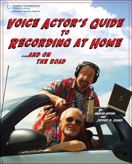Voice Actor's Guide to Recording at Home and On the Road book cover