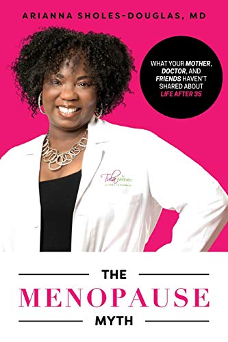 The Menopause Myth: What Your Mother, Doctor, and Friends Haven't Shared about Life After 35 book cover
