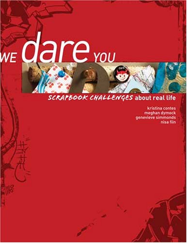 We Dare You: Scrapbook Challenges about Real Life book cover