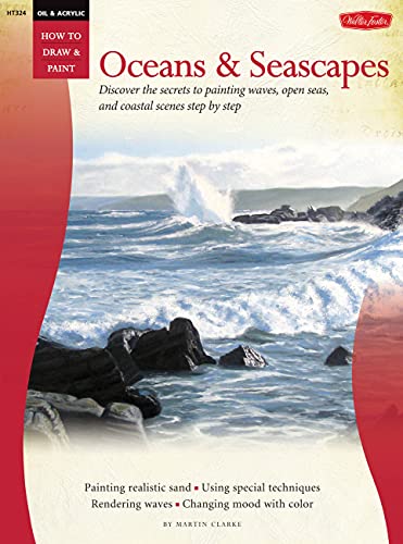 Oil & Acrylic: Oceans & Seascapes: Discover the secrets to painting waves, open seas, and coastal scenes step by step book cover