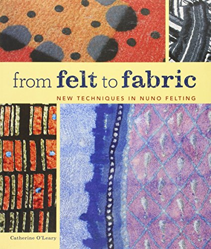 From Felt to Fabric: New Techniques in Nuno Felting book cover