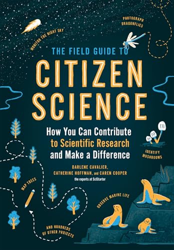 The Field Guide to Citizen Science: How You Can Contribute to Scientific Research and Make a Difference book cover