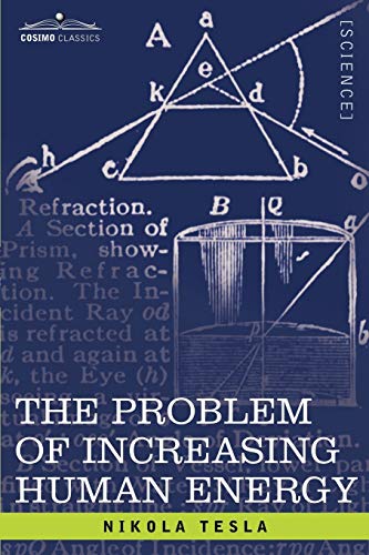 The Problem of Increasing Human Energy: With Special Reference to the Harnessing of the Sun's Energy book cover