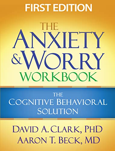 The Anxiety and Worry Workbook: The Cognitive Behavioral Solution book cover