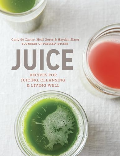 Juice: Recipes for Juicing, Cleansing, and Living Well book cover