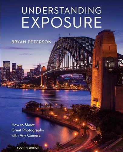 Understanding Exposure: How to Shoot Great Photographs with any Camera book cover