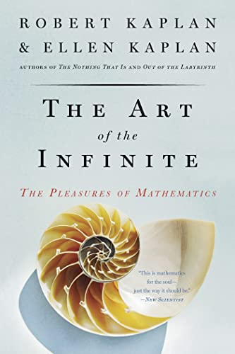 The Art of the Infinite: The Pleasures of Mathematics book cover