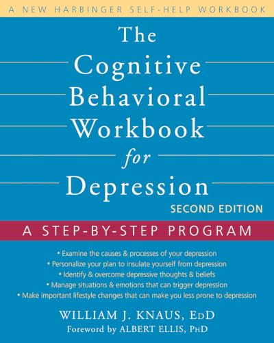 The Cognitive Behavioral Workbook for Depression: A Step-by-Step Program book cover