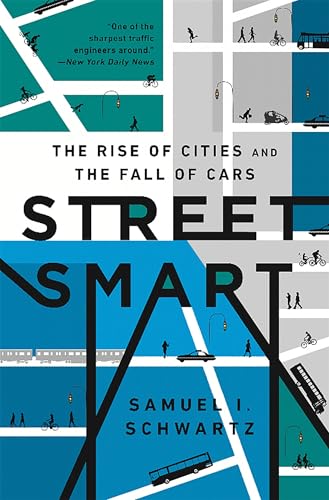 Street Smart: A Fifty-Year Mistake Set Right and the Great Urban Revival book cover