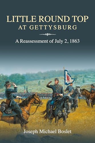Read Little Round Top at Gettysburg: A Reassessment of July 2, 1863