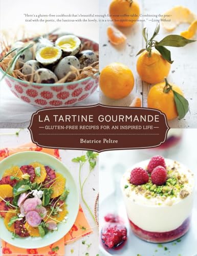 La Tartine Gourmande: Gluten-Free Recipes for an Inspired Life book cover